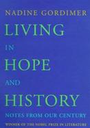 Living in Hope and History Notes from Our Century cover
