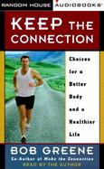 Keep the Connection: Choices for a Better Body and a Healthier Life cover