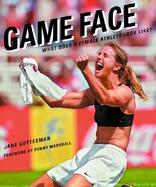 Game Face: What Does a Female Athlete Look Like? cover