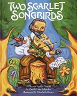 Two Scarlet Songbirds: A Story of Anton Dvorak cover