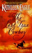 The Last True Cowboy cover