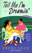Tell Me I'm Dreamin' cover