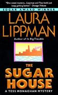 The Sugar House A Tess Monaghan Mystery cover