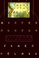 Busted Scotch: Selected Stories cover