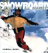 The Snowboard Book A Guide for All Boarders cover