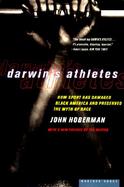 Darwin's Athletes How Sport Has Damaged Black America and Preserved the Myth of Race cover