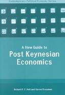 A New Guide to Post Keynesian Economics cover