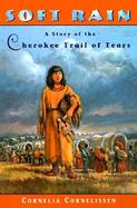 Soft Rain A Story of the Cherokee Trail of Tears cover
