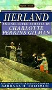 Herland and Selected Stories by Charlotte Perkins Gilman cover