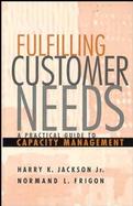Fulfilling Customer Needs A Practical Guide to Capacity Management cover