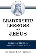 Leadership Lessons of Jesus Timeless Wisdom for Leaders in Todays World cover