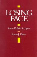 Losing Face: Status Politics in Japan cover