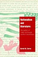 Nationalism and Literature The Politics of Culture in Canada and the United States cover