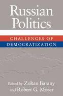 Russian Politics Challenges of Democratization cover