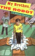 My Brother the Robot cover