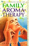 The Complete Book of Family Aromatherapy cover