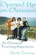 Opened Up on Okinawa An Overseas Teaching Experience cover