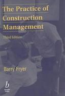 The Practice of Construction Management cover