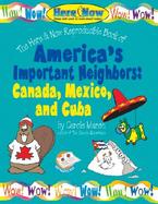 America's Important Neighbors Canada, Mexico, and Cuba cover