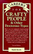 Careers for Crafty People & Other Dexterous Types cover