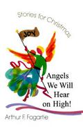 Angels We Will Hear on High! Stories for Christmas cover