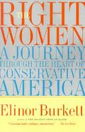 The Right Women: A Journey Through the Heart of Conservative America cover