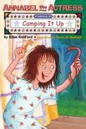 Annabel the Actress Starring in Camping It Up cover