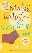 Mates, Dates, And Tempting Trouble cover