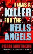 I Was a Killer for the Hells Angels The True Story of Serge Quesnel cover