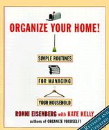 Organize Your Home! Simple Routines for Managing Your Household cover