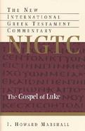 Gospel of Luke A Commentary on the Greek Text cover