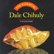 The Essential Dale Chihuly cover