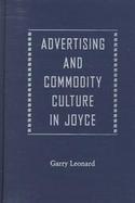 Advertising and Commodity Culture in Joyce cover