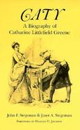 Caty A Biography of Catharine Littlefield Greene cover
