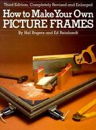 How to Make Your Own Picture Frames cover