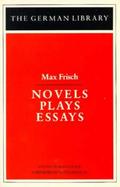 Novels, Plays and Essays cover