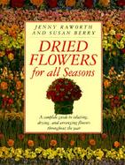 Dried Flowers for All Seasons cover