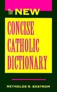 The New Concise Catholic Dictionary cover
