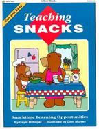 Teaching Snacks: Teaching Basic Concepts and Skills Through Cooking cover