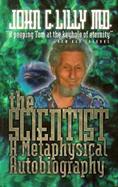 The Scientist A Metaphysical Autobiography cover