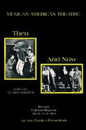 Mexican American Theatre Then and Now cover