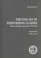 Fine Art of Prescribing Glasses Without Making a Spectacle of Yourself cover
