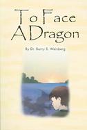 To Face A Dragon cover