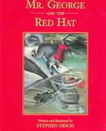 Mr. George And The Red Hat cover