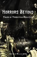 Horrors Beyond Tales of Terrifying Realities cover