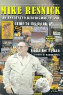 Mike Resnick An Annotated Bibliography and Guide to His Work cover