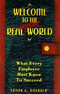 Welcome to the Real Working World: What Every Employee Must Know to Succeed cover