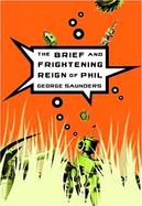The Brief And Frightening Reign of Phil cover