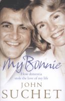 My Bonnie : How Dementia Stole the Love of My Life cover
