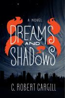 Dreams and Shadows : A Novel cover